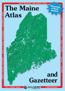 Delorme Atlas & Gazetteer: Maine