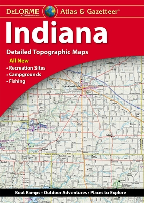 Delorme Indiana Atlas & Gazetteer - DeLorme