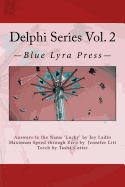Delphi Series Vol. 2: Answers to the Name Lucky, Maximum Speed Through Zero, & Torch
