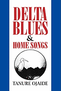 Delta Blues and Home Songs