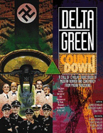 Delta Green: Countdown - Detwiller, Dennis, and Glancy, Adam S, and Tynes, John