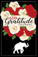 Delta Sigma Theta Gratitude Journal: Delta Journal Sorority Sister Journal Sorority Journal 6 x 9 120 Pages