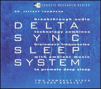 Delta Sync Sleep System - Dr. Jeffrey D. Thompson