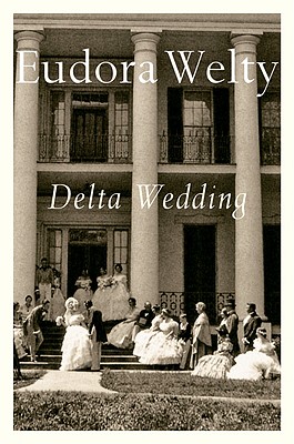 Delta Wedding - Welty, Eudora