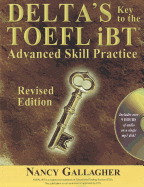 Delta's Key to the TOEFL iBT: Advanced Skill Practice