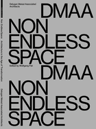 Delugan Meissl Associated Architects - DMAA: Non endless space