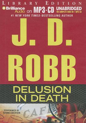 Delusion in Death - Robb, J D, and Ericksen, Susan (Performed by)