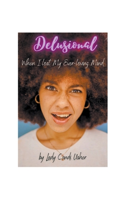 Delusional: When I Lost My Ever-Loving Mind - Usher, Candi, and Murphy, Nicole