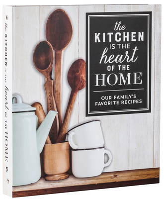 Deluxe Recipe Binder - The Kitchen Is the Heart of the Home: Our Family's Favorite Recipes - New Seasons, and Publications International Ltd