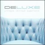 Deluxe Ultimate Chillout Experience