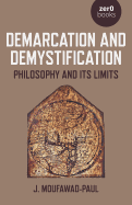 Demarcation and Demystification: Philosophy and its limits