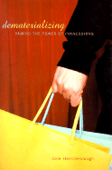 Dematerializing: Taming the Power of Possessions