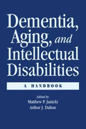 Dementia, Aging, and Intellectual Disabilities: A Handbook