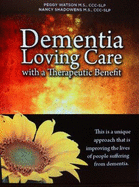 Dementia: Loving Care With a Therapeutic Benefit