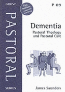 Dementia: Pastoral Theology and Pastoral Care