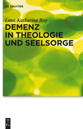 Demenz in Theologie Und Seelsorge
