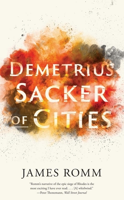 Demetrius: Sacker of Cities - Romm, James