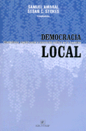 Democracia Local: Clientelismo, Capital Social E Innovacion Politica En La Argentina