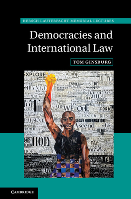 Democracies and International Law - Ginsburg, Tom