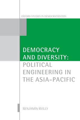 Democracy and Diversity: Political Engineering in the Asia-Pacific - Reilly, Benjamin