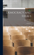 Democracy and Ideals: A Definition