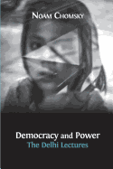 Democracy and Power: The Delhi Lectures (author-approved edition)