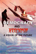 Democracy and Terrorism: A Vision of the Future
