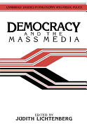 Democracy and the Mass Media: A Collection of Essays