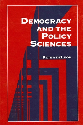 Democracy and the Policy Sciences - DeLeon, Peter