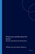 Democracy and the Quest for Justice: Russian and American Perspectives