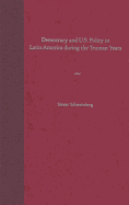 Democracy and U.S. Policy in Latin America During the Truman Years