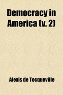 Democracy in America (V. 2)