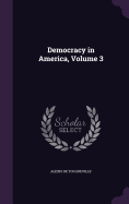 Democracy in America, Volume 3