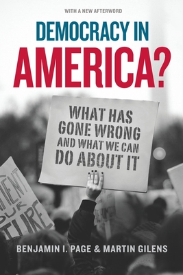 Democracy in America?: What Has Gone Wrong and What We Can Do about It - Page, Benjamin I, and Gilens, Martin