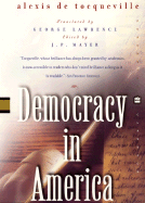 Democracy in America - De Tocqueville, Alexis, Professor, and Mayer, J P (Editor), and Lawrence, George, Sir (Translated by)