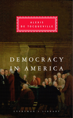 Democracy In America - De Tocqueville, Alexis
