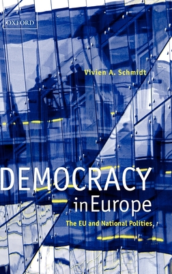 Democracy in Europe: The EU and National Polities - Schmidt, Vivien A