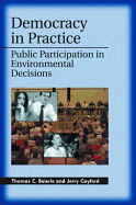 Democracy in Practice: Public Participation in Environmental Decisions