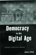 Democracy in the Digital Age: Challenges to Political Life in Cyberspace
