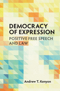 Democracy of Expression: Positive Free Speech and Law