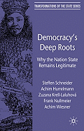 Democracy's Deep Roots: Why the Nation State Remains Legitimate