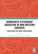 Democratic Citizenship Education in Non-Western Contexts: Implications for Theory and Research