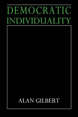 Democratic Individuality - Gilbert, Alan