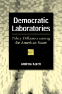 Democratic Laboratories: Policy Diffusion Among the American States