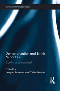 Democratization and Ethnic Minorities: Conflict or compromise?