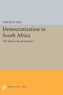 Democratization in South Africa: The Elusive Social Contract