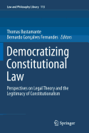 Democratizing Constitutional Law: Perspectives on Legal Theory and the Legitimacy of Constitutionalism