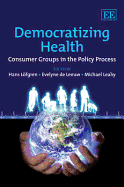 Democratizing Health: Consumer Groups in the Policy Process