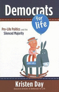 Democrats for Life: Pro-Life Politics and the Silenced Majority