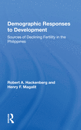 Demographic Responses to Development: Sources of Declining Fertility in the Philippines
